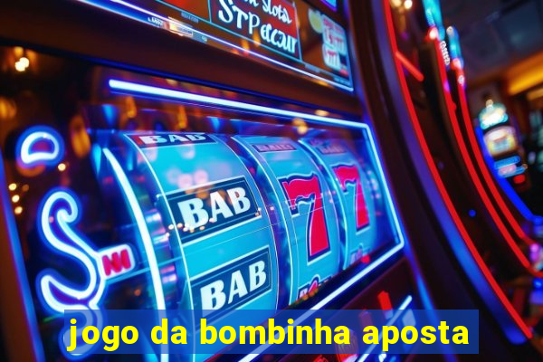 jogo da bombinha aposta